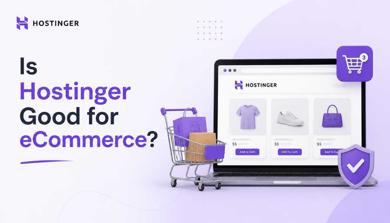 Is Hostinger Good for eCommerce?